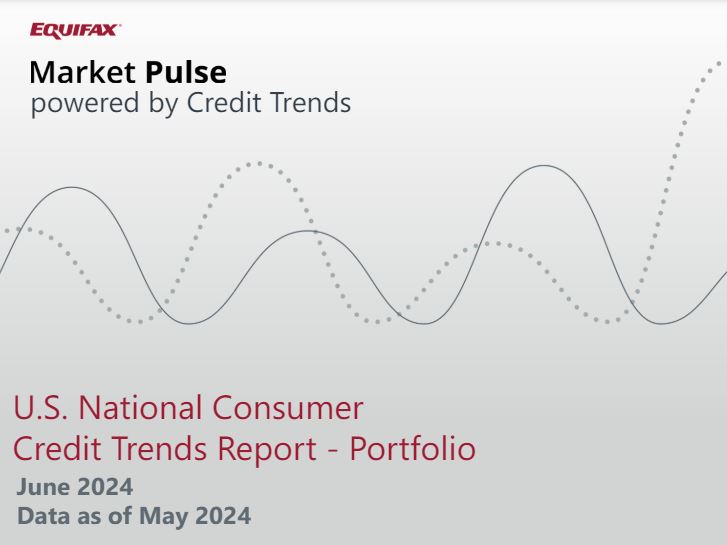 https://assets.equifax.com/marketing/US/assets/EFX_PortfolioCreditTrends_202405.pdf